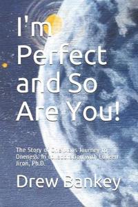 I'm Perfect and So Are You!