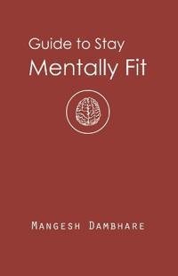 Guide to Stay Mentally Fit
