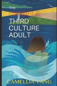The Invisible Third Culture Adult