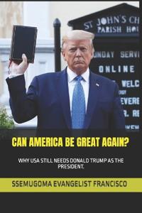 Can America Be Great Again?