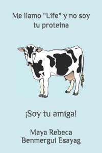 Me llamo "Life" y no soy tu proteína