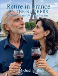 Bokomslag för "Retire in France By the Numbers"