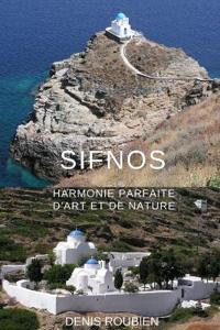 Sifnos. Harmonie parfaite d'art et de nature