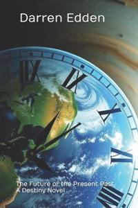 The Future of the Present Past