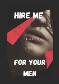 Hire me for your men