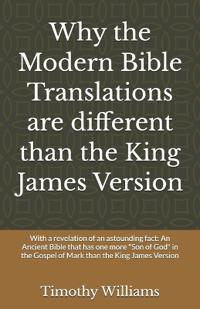 Why the Modern Bible Translations are different than the King James Version