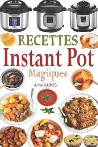 Recettes Instant Pot Magiques