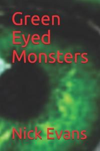 Green Eyed Monsters