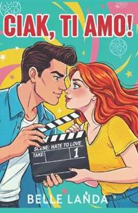 Ciak! Ti amo!