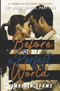Before A Perfect World