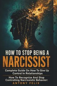 How To Stop Being A Narcissist