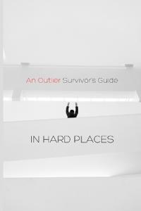 An Outlier Survivor's Guide in Hard Places