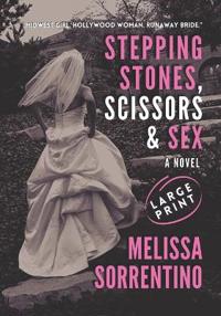 Stepping Stones, Scissors & Sex