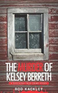 The Murder of Kelsey Berreth