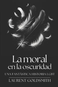 La moral en la oscuridad