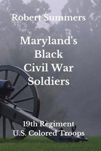 Maryland's Black Civil War Soldiers