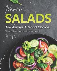 Warm Salads Are Always A Good Choice!