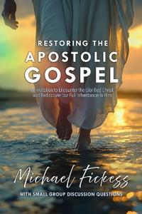 Restoring the Apostolic Gospel