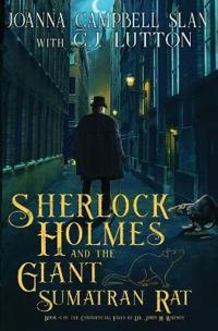 Sherlock Holmes and the Giant Sumatran Rat