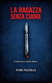La Ragazza Senza Cuore