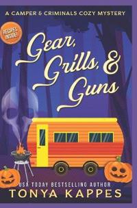 Gear, Grills & Guns