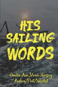 His Sailing Words