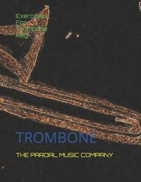 Exercises For Trombone Key Eb Major Vol.4