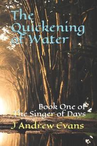The Quickening of Water