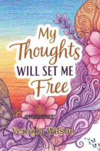 My thoughts will set me free
