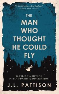 The Man Who Thought He Could Fly