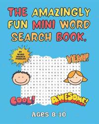 The Amazingly Fun Mini Word Search Book