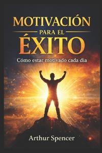 Motivación Para El Éxito