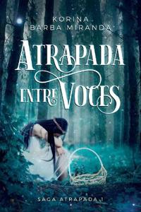 Atrapada entre voces