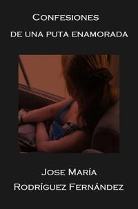 Confesiones de una puta enamorada
