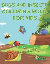 Bugs And Insects Coloring Book For Kids