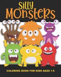 Silly Monsters Coloring Book for Kids Ages 1-5