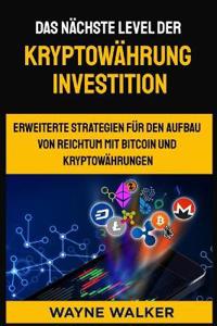 Das nächste Level der Kryptowährung Investition