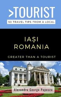 Greater Than a Tourist- IA?I ROMANIA