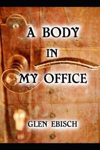 A Body in My Office