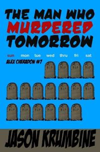 The Man Who Murdered Tomorrow