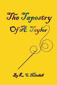 The Tapestry of A. Taylor