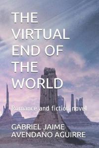 The Virtual End of the World