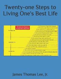Twenty-one Steps to Living One's Best Life