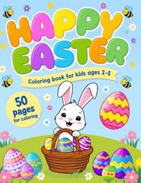 Happy Easter Coloring Book For Kids Ages 2-5