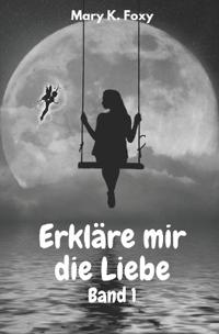 Erkläre mir die Liebe