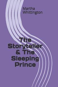 The Storyteller & The Sleeping Prince