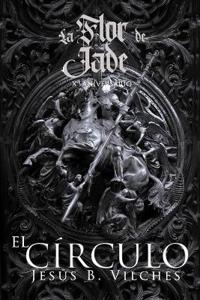 La Flor de Jade II (El Circulo se Abre)
