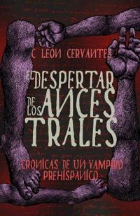 El despertar de los ancestrales
