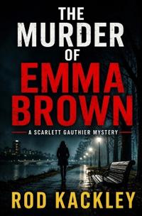 The Murder of Emma Brown