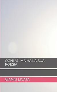 Ogni Anima Ha La Sua Poesia